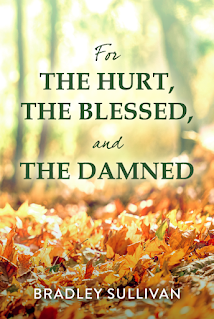 For the the Hurt, the Blessed, and the Damned